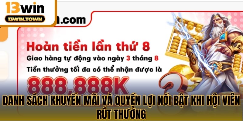 Danh sách khuyến mãi và quyền lợi nổi bật khi hội viên rút thưởng