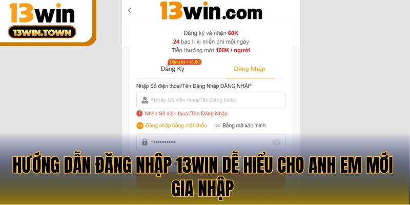 Hướng dẫn đăng nhập 13WIN dễ hiểu cho anh em mới gia nhập