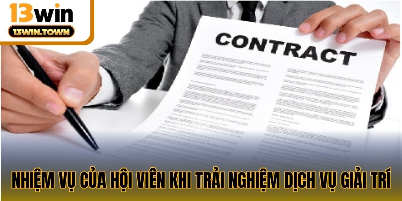 Nhiệm vụ của hội viên khi trải nghiệm dịch vụ giải trí