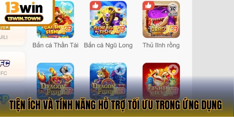 Tiện ích và tính năng hỗ trợ tối ưu trong ứng dụng